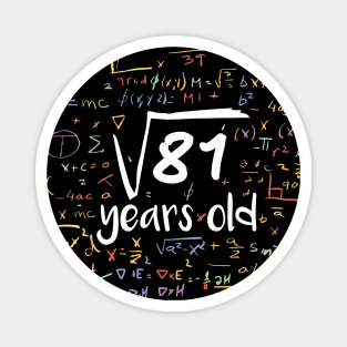 Square Root of 81 Years Old // Funny Math Birthday // 9 Years Old Magnet